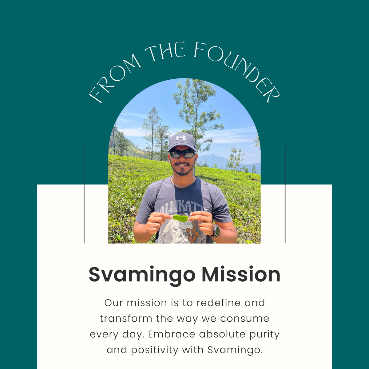 Svamingo founder holding a tea leaf with a tea farm in background and text about Svamingo Mission on a green and white background.